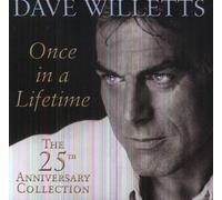 Willetts, Dave - Once In A Lifetime-The 25th Anniversary Collection