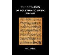 Willi Apel The Notation of Polyphonic Music 900 1600 (Tascabile)