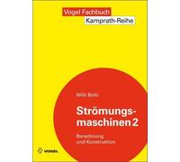 Willi Bohl Strömungsmaschinen 2: Berechnung und Konstruktion (Kampra (Tascabile)
