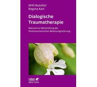 Willi Butollo R Dialogische Traumatherapie (Leben Lernen, Bd. 256): (Tascabile)