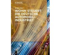 Willi Diez Wohin steuert die deutsche Automobilindustrie? (Copertina rigida)