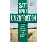Willi Kremer-Sc Satt und unzufrieden: Bauer Willi und das Dilemma de (Tascabile)
