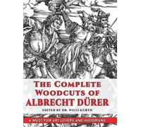 Willi Kurth The Complete Woodcuts of Albrecht Dürer (Dover Fi (Copertina rigida)