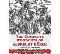 The Complete Woodcuts of Albrecht Dürer (Dover Fine Art, History of (Tascabile)