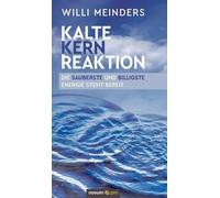 Willi Meinders Kalte Kernreaktion (Copertina rigida)