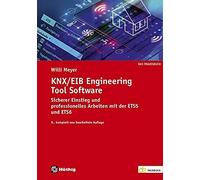 Willi Meyer Mic KNX/EIB Engineering Tool Software: Sicherer Einstieg (Tascabile)