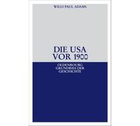 Willi Paul Adams Die USA VOR 1900 (Tascabile)