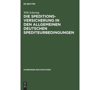 Willi Schiering Die Speditionsversicherung in Den Allgemeinen (Copertina rigida)