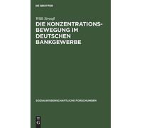 Willi Strauß Die Konzentrationsbewegung Im Deutschen Bankgewe (Copertina rigida)