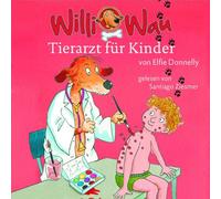 Willi Wau - Elfie Donnelly: Willi Wau - Tierarzt Für Kinder