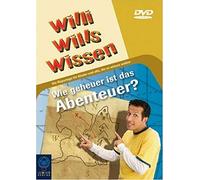 Willi wills wissen - Wie geheuer ist das Abenteuer?
