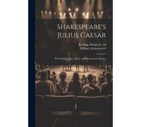 William 1564-1616 S Shakespeare's Julius Caesar; With Introduction, (Tascabile)
