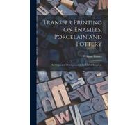 William -1643 T Transfer Printing on Enamels, Porcelain and P (Copertina rigida)