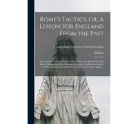William 1801-1868 Rome's Tactics, or, A Lesson for England From the (Tascabile)