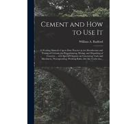 William a 1865- Radford Cement and How to Use It (Tascabile)
