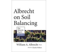William A. Albrecht Albrecht on Soil Balancing (Tascabile)