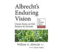 William A. Albrecht Albrecht's Enduring Vision (Tascabile)