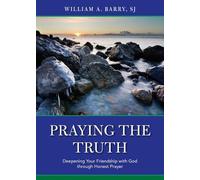 William A. Barry Praying the Truth (Tascabile)
