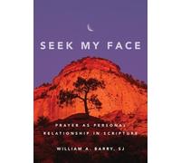 William A. Barry Seek My Face (Tascabile)