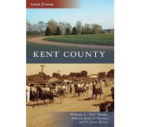 William A. Biddle Patricia Joan O. Horsey R. Jerry Keise Kent County (Tascabile)
