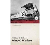 William A Bishop Winged Warfare (Wwi Centenary Series) (Tascabile)