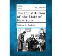 William a Burkett The Constitution of the State of New York (Tascabile)
