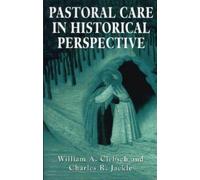 William A. Clebsch Pastoral Care in Historical Perspective (Tascabile)