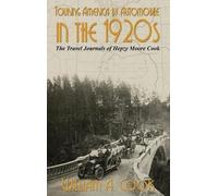 William A Cook Touring America by Automobile in the 1920s (Copertina rigida)
