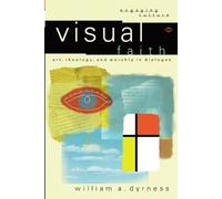 William A. Dyrness Visual Faith (Tascabile) Engaging Culture