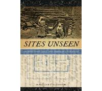 William A. Gleason Sites Unseen (Copertina rigida)