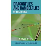 William A. Haber Dennis R. Pau Dragonflies and Damselflies of Costa (Tascabile)