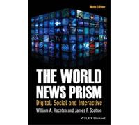 William A. Hachten James F. Scotton The World News Prism (Tascabile)