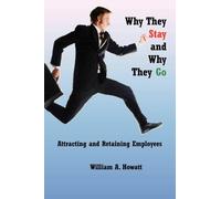 William a Howatt Why They Stay and Why They Go (Tascabile)