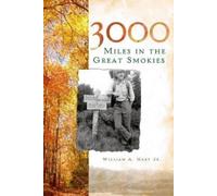 William A., Jr. Hart 3000 Miles in the Great Smokies (Tascabile)