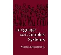 William A. Kretzschmar, Jr Language and Complex Systems (Copertina rigida)
