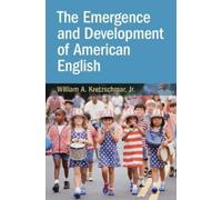 William A. Kretzschmar The Emergence and Development of American En (Tascabile)