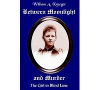 William A. Krueger Between Moonlight and Murder (Tascabile)