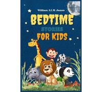 William A L M James Bedtime Stories for Kids (Tascabile)
