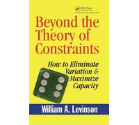 William A. Levinson Beyond the Theory of Constraints (Copertina rigida)