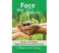 William A. M. Cutting Face the Future (Copertina rigida)