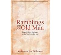 William A Nahmens Ramblings of an Old Man (Copertina rigida)