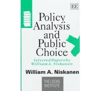 William A. Niskanen Policy Analysis and Public Choice (Copertina rigida)