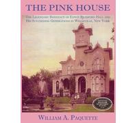 William a Paquette Julian B Woelfel Marcile B Woelfel The Pink House (Tascabile)