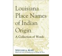 William A. Read Louisiana Place Names of Indian Origin (Tascabile)