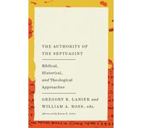 William A. Ross The Authority of the Septuagint (Tascabile)