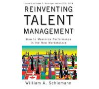 William A. Schiemann Reinventing Talent Management (Copertina rigida)