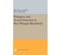 William A. Searcy Polygyny and Sexual Selection in Red-Winge (Copertina rigida)