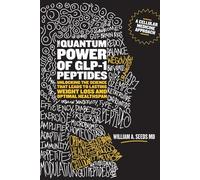 William A Seeds The Quantum Power of GLP-1 Peptides (Tascabile)