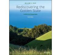 William A. Selby Rediscovering the Golden State (Tascabile)