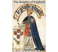 William a Shaw KNIGHTS OF ENGLAND A Complete Record from the Earlies (Tascabile)